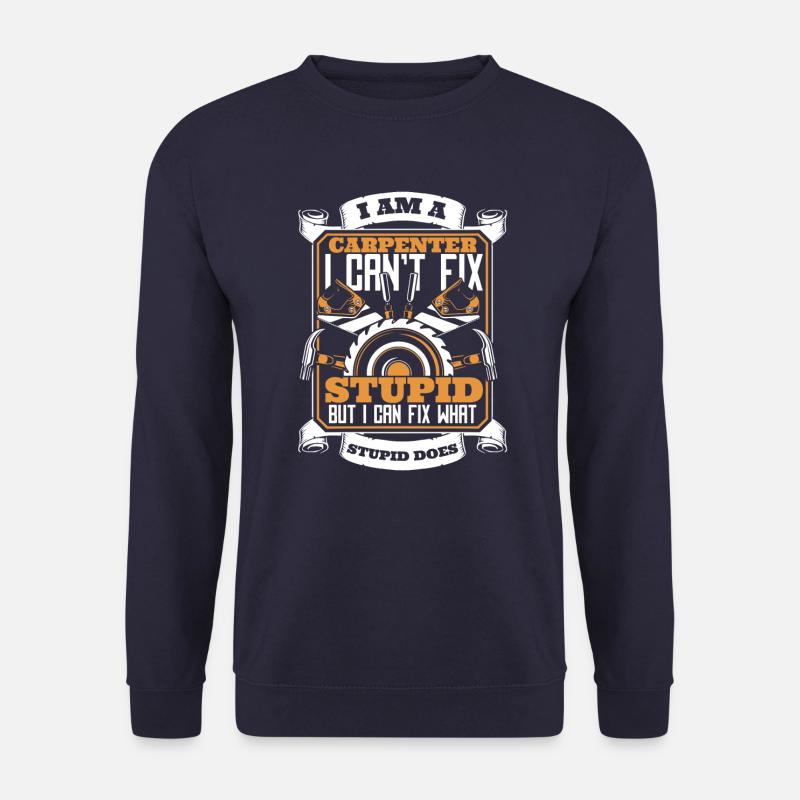 Carpenter Woodworker Carpentry - Unisex Sweatshirt - navy