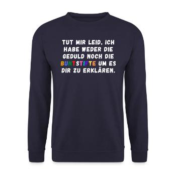 Weder die Geduld noch Buntstifte für Erklärungen - Unisex Pullover - Navy - Vorne - Alina (178cm) & Michal (187cm)