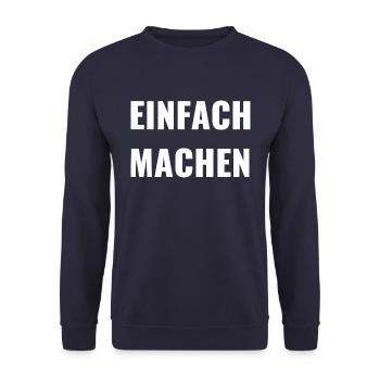 EINFACH MACHEN - MOTIVATION - MOTTO - PAROLE - Unisex Pullover - Navy - Vorne - Alina (178cm) & Michal (187cm)