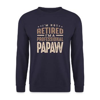 I'm Not Retired I'm a Professional Papaw - Unisex Sweatshirt - navy - Front - Alina (178cm) & Michal (187cm)