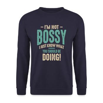 Ich bin nicht herrisch, ich weiß nur, was Sie tun sollten - Unisex Pullover - Navy - Vorne - Alina (178cm) & Michal (187cm)