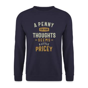 Drôle, Penny pour vos pensées blague sarcastique - Sweat-shirt Unisexe - marine - Devant - Alina (178cm) & Michal (187cm)