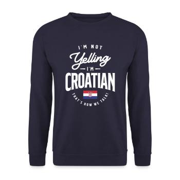 I'm not yelling I'm Croatian Funny Croatian Pride - Unisex Sweatshirt - navy - Front - Alina (178cm) & Michal (187cm)