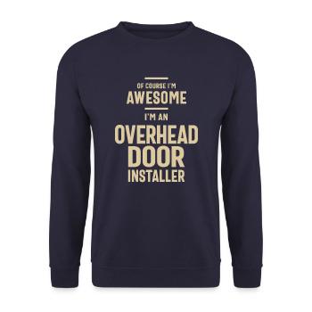 Awesome I'm an Overhead Door Installer Funny Job - Unisex Sweatshirt - navy - Front - Alina (178cm) & Michal (187cm)