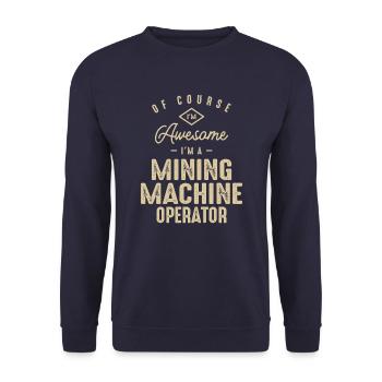 Génial, je suis un opérateur de machine minière drôle de travail - Sweat-shirt Unisexe - marine - Devant - Alina (178cm) & Michal (187cm)
