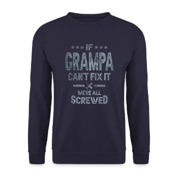If Grampa Can't Fix It We're All Screwed Grandpa - Unisex Sweatshirt - navy - Front - Alina (178cm) & Michal (187cm)