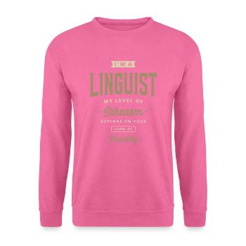 Linguist Funny Job Title Profession - Unisex Sweatshirt - pink - Front