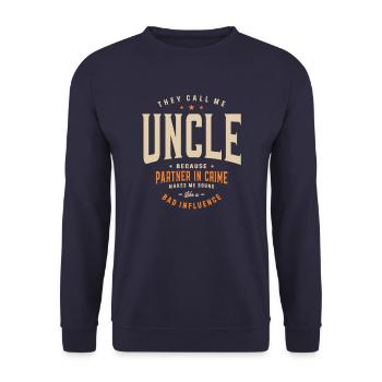 They Call Me Uncle Because Partner in Crime Funny - Unisex Sweatshirt - navy - Front - Alina (178cm) & Michal (187cm)