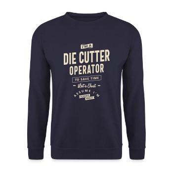 Die Cutter Operator Job Title Occupation Birthday - Unisex Sweatshirt - navy - Front - Alina (178cm) & Michal (187cm)