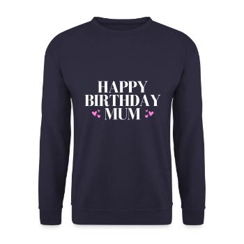 Happy birthday mum - Unisex Sweatshirt - navy - Front - Alina (178cm) & Michal (187cm)