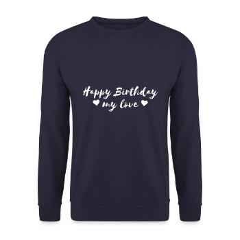 Happy Birthday my love - Unisex Sweatshirt - navy - Front - Alina (178cm) & Michal (187cm)