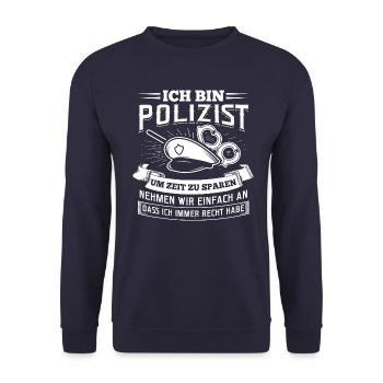 Polizisten Haben Immer Recht Geschenk für Polizei - Unisex Pullover - Navy - Vorne - Alina (178cm) & Michal (187cm)