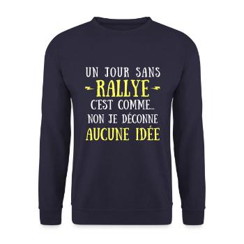 Un jour sans rallye c est comme non je déconne - Sweat-shirt Unisexe - marine - Devant - Alina (178cm) & Michal (187cm)