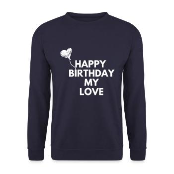 Happy Birthday my love - Unisex Sweatshirt - navy - Front - Alina (178cm) & Michal (187cm)
