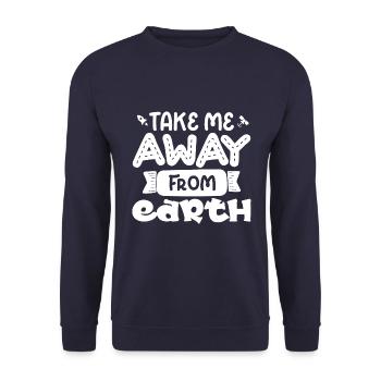 Take me with you from the earth, Funny saying - Unisex Sweatshirt - navy - Front - Alina (178cm) & Michal (187cm)