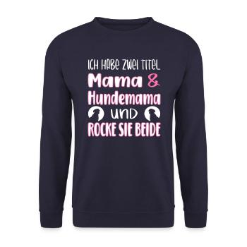 Ich habe zwei Titel Mama und Hundemama - Unisex Pullover - Navy - Vorne - Alina (178cm) & Michal (187cm)