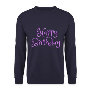 Happy Birthday Birthday Greeting Birthday Gift - Unisex Sweatshirt - navy - Front - Alina (178cm) & Michal (187cm)