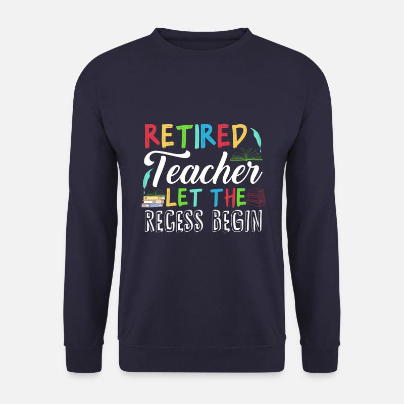 Retired teachers, retired teachers - Unisex Sweatshirt - navy