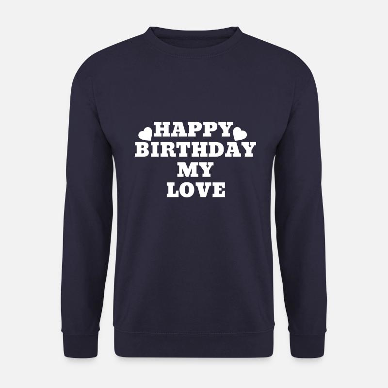 Joyeux anniversaire mon amour - Sweat-shirt Unisexe - marine