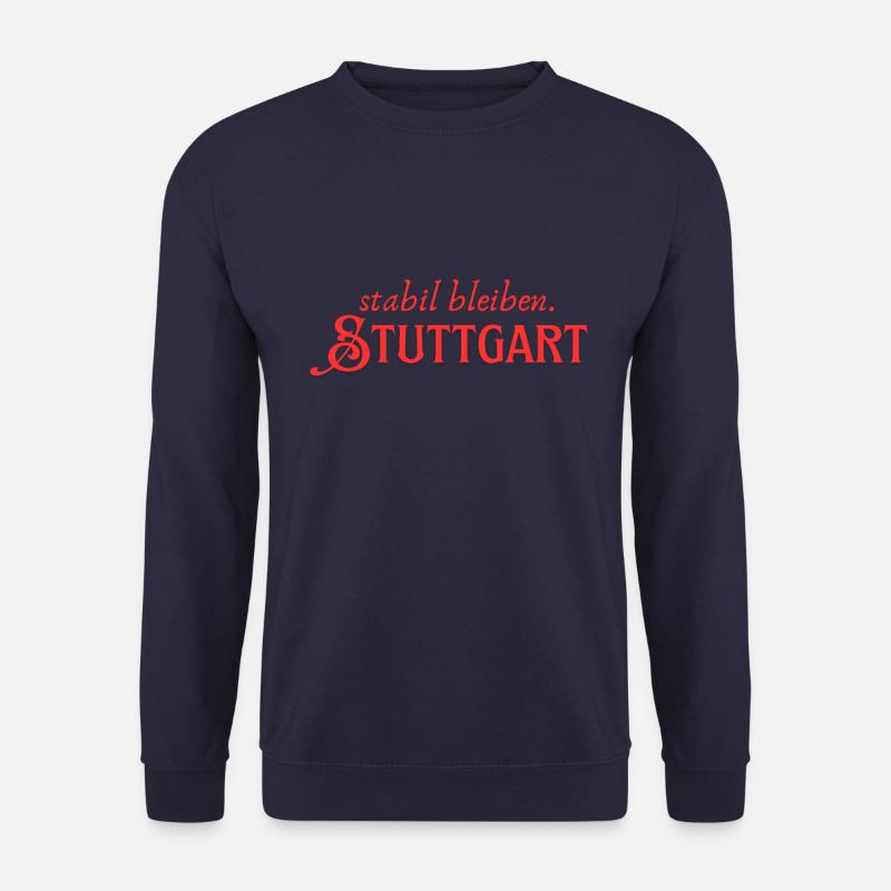 Staying stable Stuttgart - Unisex Sweatshirt - navy