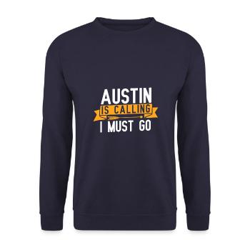 Austin ruft und ich muss gehen - Unisex Pullover - Navy - Vorne - Alina (178cm) & Michal (187cm)