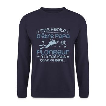 It's not easy to be a dad and a diver at the same time - Unisex Sweatshirt - navy - Front - Alina (178cm) & Michal (187cm)