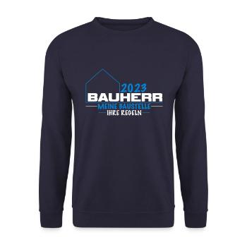 Bauherr meine Baustelle Ihre Regeln 2023 - Unisex Pullover - Navy - Vorne - Alina (178cm) & Michal (187cm)