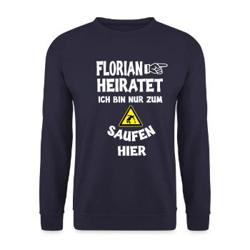Florian heiratet Junggesellenabschied JGA Spruch - Unisex Pullover - Navy - Vorne - Alina (178cm) & Michal (187cm)