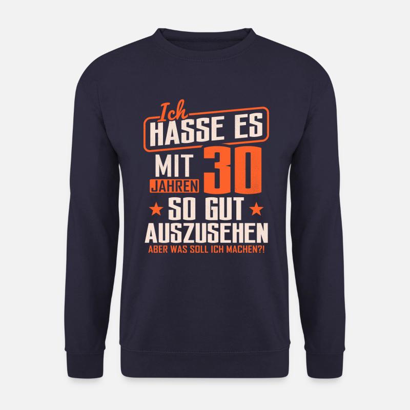30 Geburtstag Geschenk 30 Jahre Spruch - Unisex Pullover - Navy