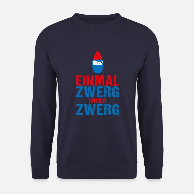 EINMAL ZWERG, IMMER ZWERG - Unisex Pullover - Navy