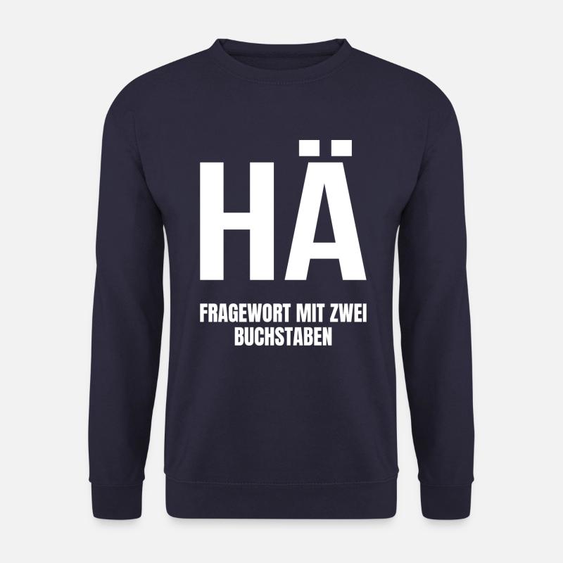 HÄ Fragewort mit zwei Buchstaben - Unisex Pullover - Navy