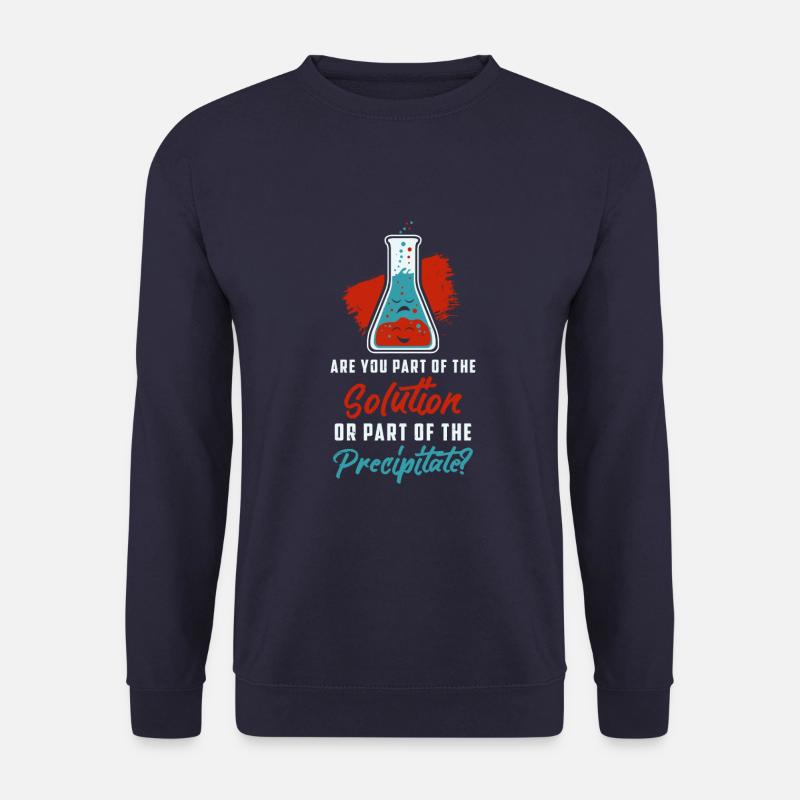 Bist du Teil der Lösung oder Teil des ... - Unisex Pullover - Navy