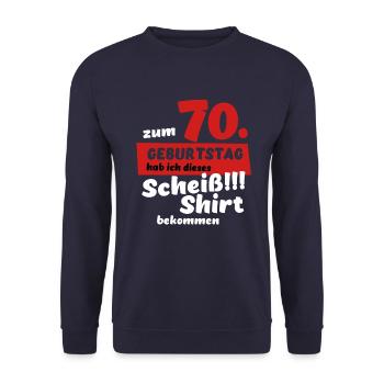 Scheiß Shirt zum 70. Geburtstag Geschenk - Unisex Pullover - Navy - Vorne - Alina (178cm) & Michal (187cm)