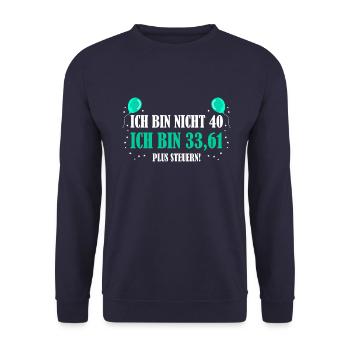 40. Geburtstag lustige Sprüche 40er plus Steuern - Unisex Pullover - Navy - Vorne - Alina (178cm) & Michal (187cm)