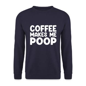 Coffee Makes Me Poop - Lustiger Kaffee Spruch - Unisex Pullover - Navy - Vorne - Alina (178cm) & Michal (187cm)