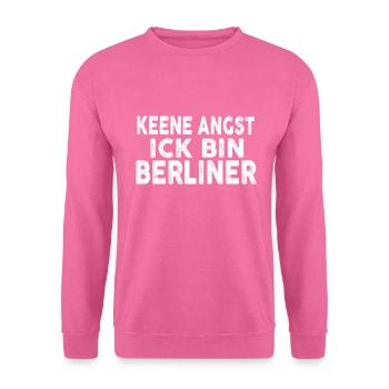 Keene Angst Ick bin Berliner - Unisex Pullover - Pink - Vorne
