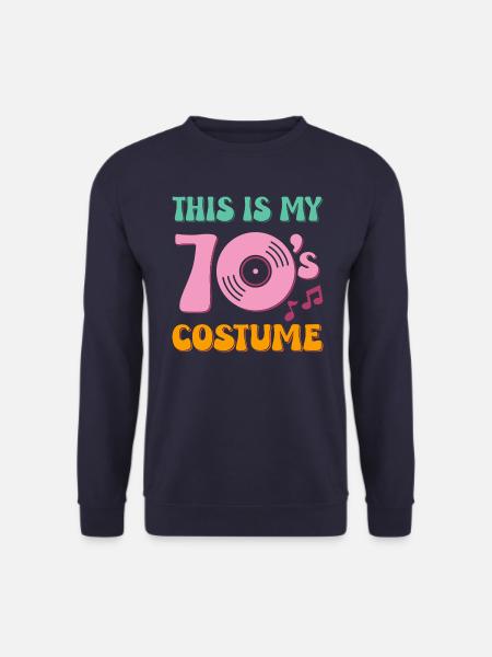 This is my 70s costume - Unisex Sweatshirt - navy