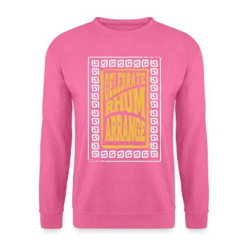 CELEBRATE RUM ARRANGES.... OK - Unisex Sweatshirt - pink - Front