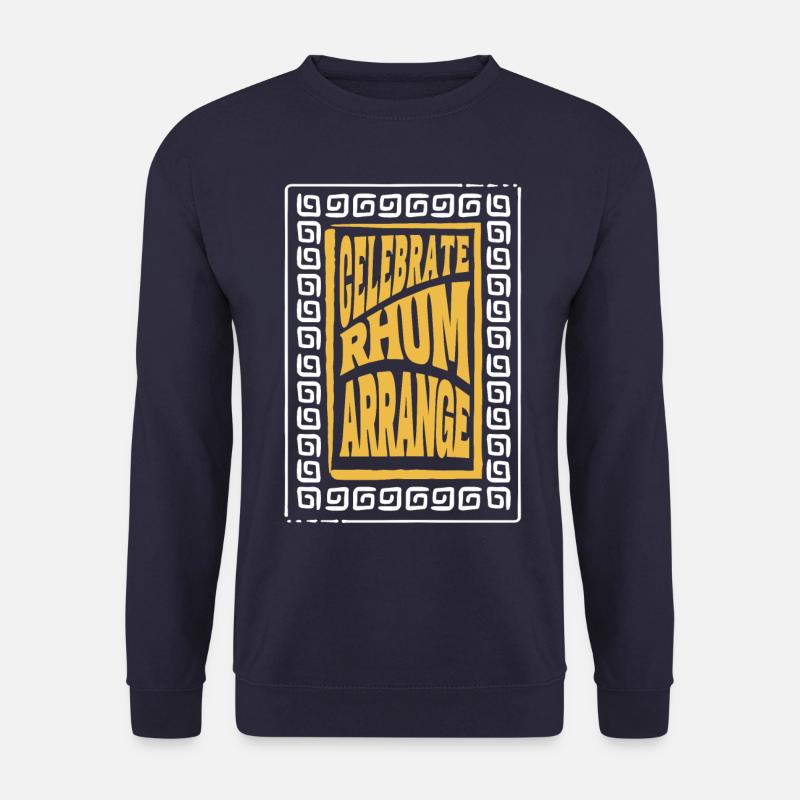 CELEBRATE RUM ARRANGES.... OK - Unisex Sweatshirt - navy