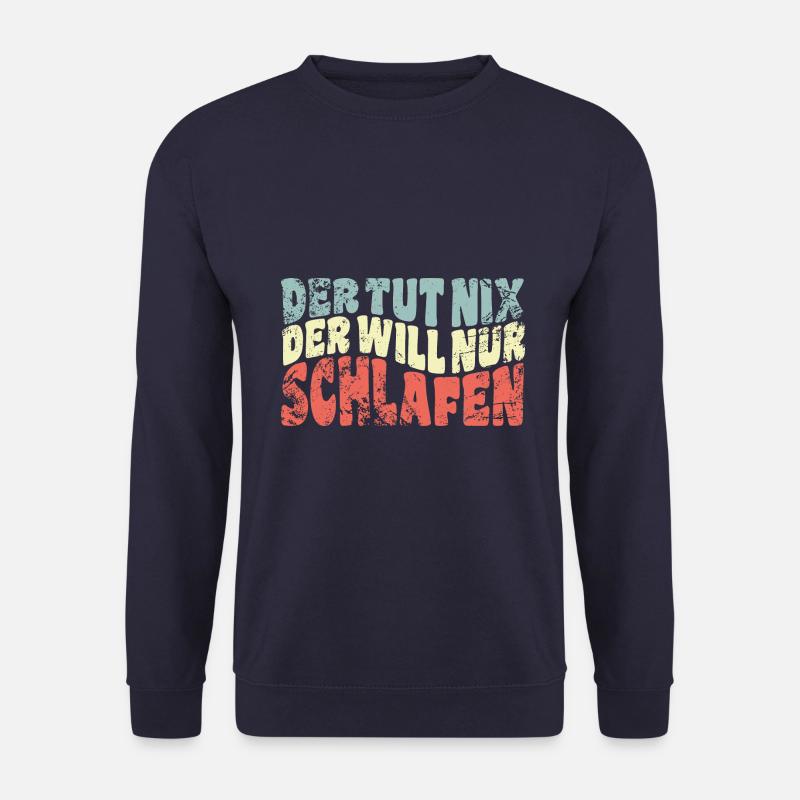 Der tut nix, der will nur schlafen - Spruch - Unisex Pullover - Navy