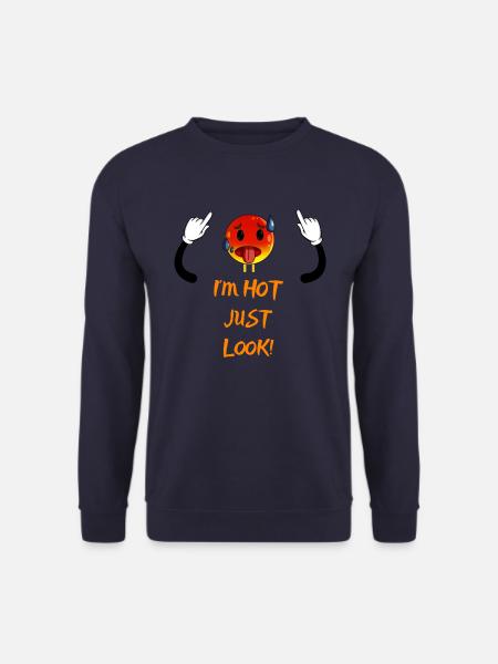 Je suis chaud, regarde juste - Sweat-shirt Unisexe - marine