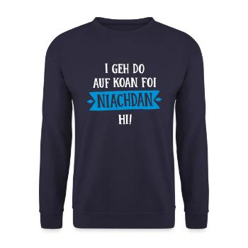 BAYERISCH, I GEH DO AUF KOAN FOI NIACHDAN HI - Unisex Pullover - Navy - Vorne - Alina (178cm) & Michal (187cm)