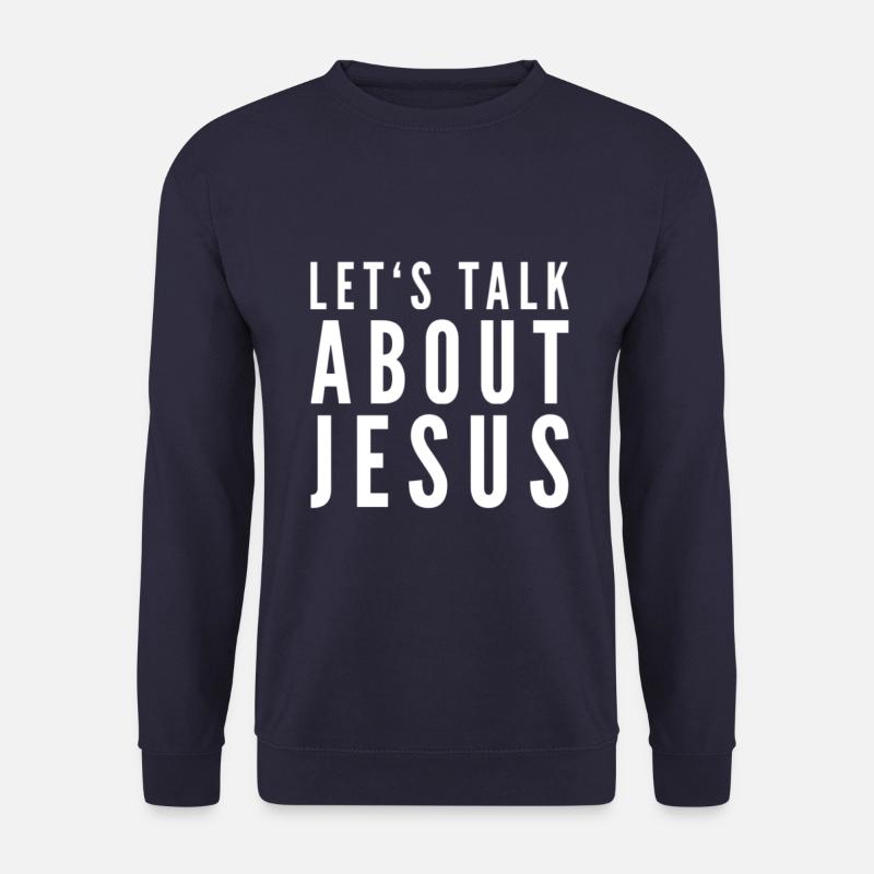 Let's Talk About Jesus - Unisex Sweatshirt - navy