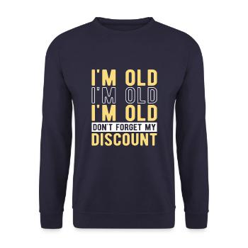 Pension de retraité drôle N’oubliez pas ma réduction - Sweat-shirt Unisexe - marine - Devant - Alina (178cm) & Michal (187cm)