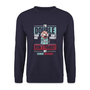 Pensioner Pension Dont Forget My Senior Discount - Unisex Sweatshirt - navy - Front - Alina (178cm) & Michal (187cm)