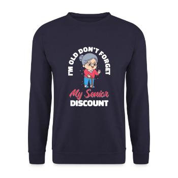 Pensioner Pension Granny Dont Forget My Senior Discount - Unisex Sweatshirt - navy - Front - Alina (178cm) & Michal (187cm)