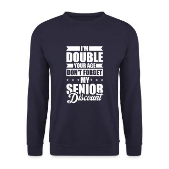 Pensioner Pension Dont Forget My Senior Discount - Unisex Sweatshirt - navy - Front - Alina (178cm) & Michal (187cm)