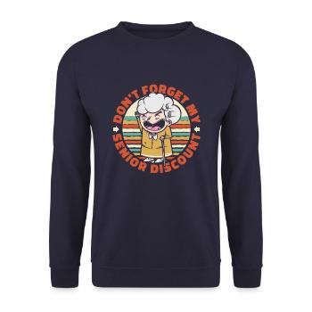 Pensioner Pension Dont Forget My Senior Discount - Unisex Sweatshirt - navy - Front - Alina (178cm) & Michal (187cm)