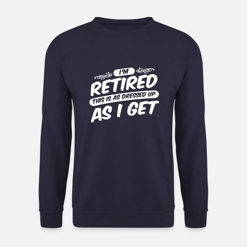 Pensioner Pension Funny - Unisex Sweatshirt - navy