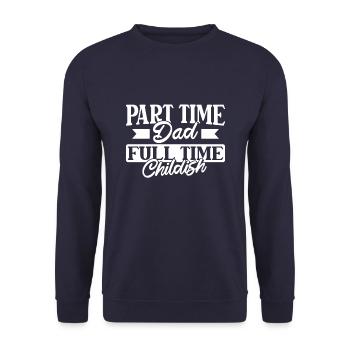 Father Dad Funny Part Time Dad - Unisex Sweatshirt - navy - Front - Alina (178cm) & Michal (187cm)